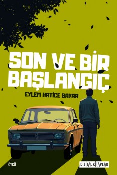 Son ve Bir Başlangıç